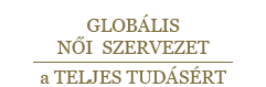 Globális Női Szervezet a Teljes Tudásért